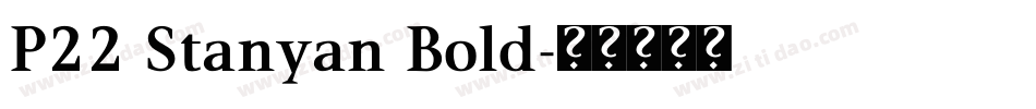 P22 Stanyan Bold字体转换